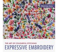 Expressive Embroidery: The Art of Colourful Stitching