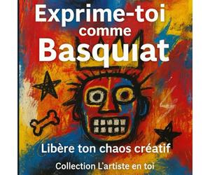 Exprime-toi comme Basquiat : Libère ton chaos créatif: Un atelier visuel pour explorer ta créativité à la manière de Jean-Michel Basquiat.