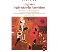 Exprimer le génocide des arméniens Annick Asso (Auteur), Helena Demirdjian (Auteur), Patrick Louvier (Auteur)