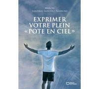 Exprimer votre plein « Pote en Ciel » - Marcel Sandras Sanchez-Narboni - Hello Editions - ebook (ePub) - Essai