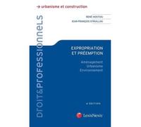 Expropriation et préemption Aménagement. Urbanisme. Environnement - René Hostiou - LexisNexis - broché - Etude
