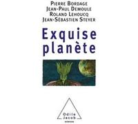 Exquise planète Pierre Bordage (Auteur), Jean-Paul Demoule (Auteur), Roland Lehoucq (Auteur)