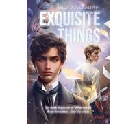 Exquisite things - Abdi Nazemian - Milan Eds - broché - Roman adolescent