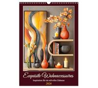 Exquisite Wohnaccessoires. Inspiration für ein stilvolles Zuhause (Wandkalender 2026 DIN A3 hoch), CALVENDO Monatskalender: Edle Wohnkultur für Liebhaber zeitloser Eleganz