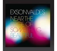 Exsonvaldes - Near The Edge of Something Beautiful [Import]