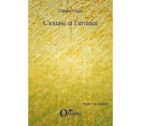 Extase (l') et errance (l') - Claude Vigée - Orizons - broché - Essai