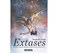 Extases - Tome 1 - Où L'auteur Découvre Que Le Sexe Des Filles N'a Pas La Forme D'un X