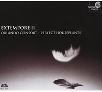 Extempore II by Orlando Consort & Perfect Houseplants (2003-05-13)