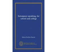 Extempore speaking, for school and college