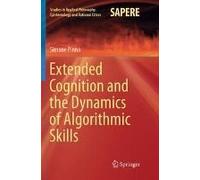 Extended Cognition And The Dynamics Of Algorithmic Skills
