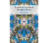 Extended Conceptual Metaphor Theory by Kovecses & Zoltan Eotvos Lorand University & Budapest Kovecses Zoltan Eotvos Lorand University Budapest (Auteur)