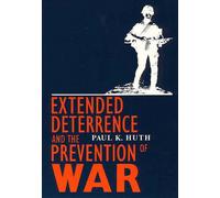 Extended Deterrence and the Prevention of War