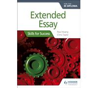 Extended Essay for the IB Diploma: Skills for Success