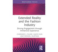 Extended Reality and the Fashion Industry – Driving Engagement Through Immersive Experience