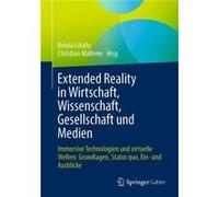Extended Reality in Wirtschaft Wissenschaft Gesellschaft und Medien - SpringerVerlag Berlin and Heidelberg GmbH amp Co. KG - SpringerVerlag Berlin and Hei SpringerVerlag Berlin and Heidelberg GmbH amp
