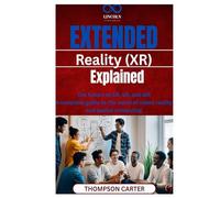 Extended Reality (XR) Explained: How Tech Professionals Can Work and Travel Achieve work-life balance while traveling the world