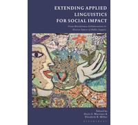 Extending Applied Linguistics For Social Impact: Cross-Disciplinary Collaborations In Diverse Spaces Of Public Inquiry