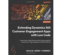 Extending Dynamics 365 Customer Engagement Apps With Low Code