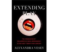 Extending Play - Vesey Alyxandra Assistant Professor in Journalism and Creative Media Assistant Professor in Journalism and Creative Media University of A Vesey Alyxandra Assistant Professor in Journa