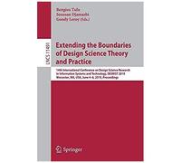 Extending The Boundaries Of Design Science Theory And Practice