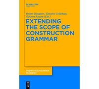 Extending The Scope Of Construction Grammar