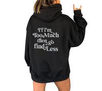 Extension de chemise pour femme - Sweat à capuche avec lettres imprimées « IF I'm Too Much The Go Find Less » - Sweat à capuche - Jolies choses pour, beige, S