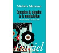 Extension du domaine de la manipulation: De l'entreprise à la vie privée