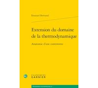 Extension du domaine de la thermodynamique: Anatomie d'une controverse