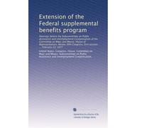 Extension of the Federal supplemental benefits program: Hearings before the Subcommittee on Public Assistance and Unemployment Compensation of the ... Congress, first session ... February 22, 1977
