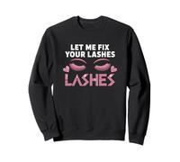 Extensions de Cils Drôle Design Let Me Fix Your Lashes Sweatshirt