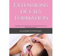 Extensions de cils - Formation & Guide client: Devenez technicienne en extensions de cils professionnelle