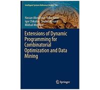 Extensions Of Dynamic Programming For Combinatorial Optimization And Data Mining