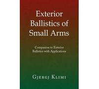 Exterior Ballistics Of Small Arms