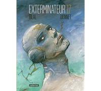 Exterminateur 17 Enki Bilal (Dessinateur), Jean-Pierre Dionnet (Scénario)