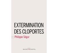 Extermination des cloportes - Philippe Ségur - Buchet-Chastel - broché - Roman
