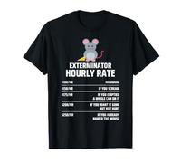 Exterminator Hourly Rate Humour Dératiseur Tarif Drôle T-Shirt