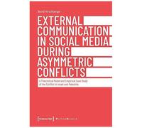 External Communication In Social Media During Asymmetric Conflicts