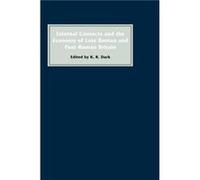 External Contacts and the Economy of LateRoman and PostRoman Britain