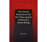 External Dimension Of The Eu's Policy Against Trafficking In Human Beings