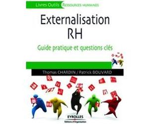 Externalisation des RH Thomas Chardin (Auteur), Patrick Bouvard (Auteur)