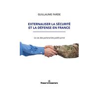 Externaliser la sécurité et la défense en France