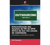 Externalização das funções de FM da DPW África do Sul: Um estudo de viabilidade: Externalização no sector público sul-africano