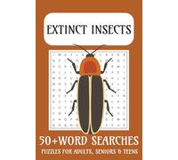 Extinct Insects Word Search Puzzle Book: Explore ancient bugs and fossils with this Extinct Insects Word Search Puzzle Book-fun for adults, kids, and puzzle lovers!