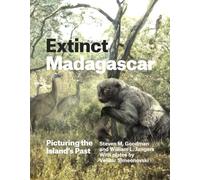 Extinct Madagascar: Picturing the Island's Past