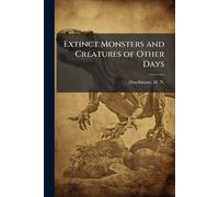 Extinct Monsters and Creatures of Other Days