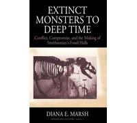 Extinct Monsters To Deep Time