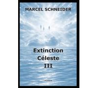 EXTINCTION CÉLESTE III