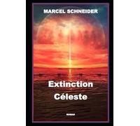 Extinction Céleste: Roman