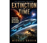 Extinction in Time