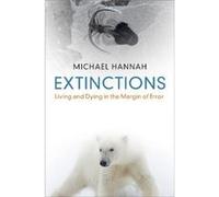 Extinctions by Michael Victoria University of Wellington Hannah Michael Victoria University of Wellington Hannah (Auteur)
